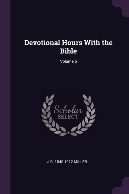 Devotional Hours With the Bible; Volume 5