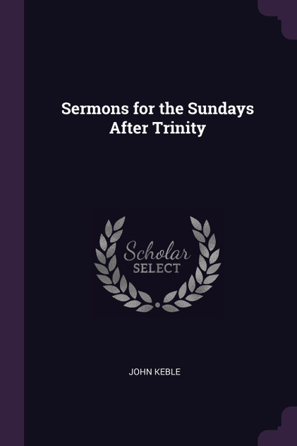 Sermons for the Sundays After Trinity Sermons for the Sundays After Trinity