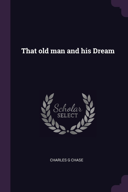 That old man and his Dream That old man and his Dream