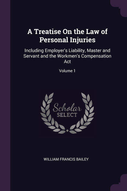 A Treatise On the Law of Personal Injuries A Treatise On the Law of Personal Injuries