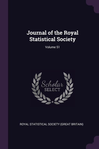 Journal of the Royal Statistical Society; Volume 51