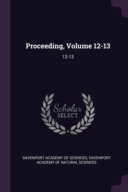 Proceeding, Volume 12-13 Proceeding, Volume 12-13