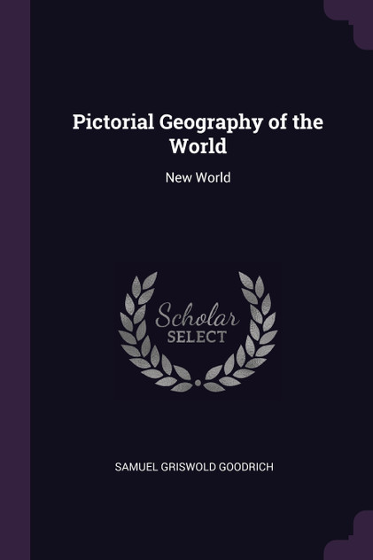 Pictorial Geography of the World Pictorial Geography of the World