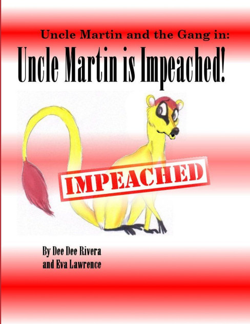 Uncle Martin is Impeached! Uncle Martin is Impeached!