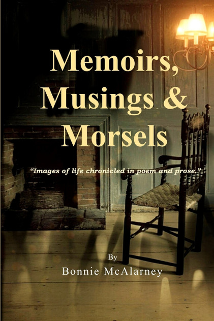 Memoirs, Musings & Morsels Memoirs, Musings & Morsels