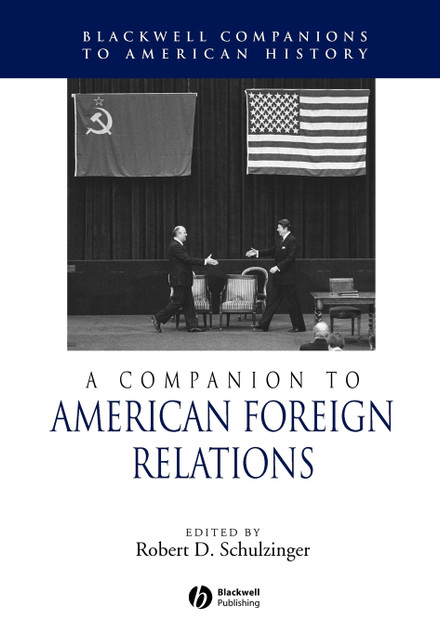 Companion to American Foreign Relations Companion to American Foreign Relations