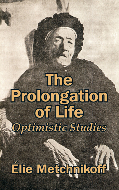 The Prolongation of Life The Prolongation of Life