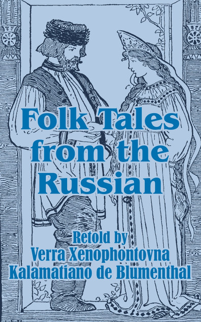 Folk Tales from the Russian Folk Tales from the Russian