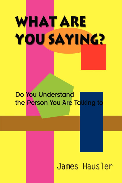 What Are You Saying? What Are You Saying?