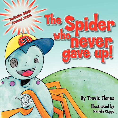 The Spider Who Never Gave Up The Spider Who Never Gave Up