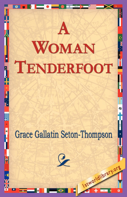 A Woman Tenderfoot A Woman Tenderfoot