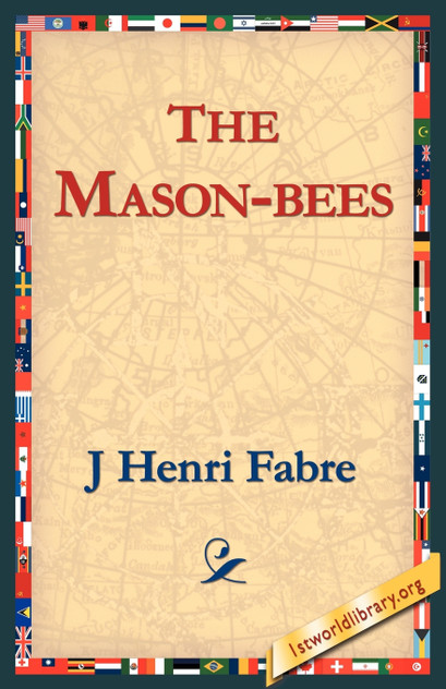 The Mason-Bees The Mason-Bees