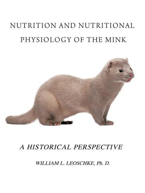 Nutrition and Nutritional Physiology of the Mink Nutrition and Nutritional Physiology of the Mink