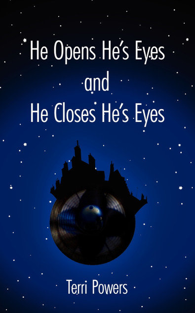 He Opens He's Eyes and He Closes He's Eyes He Opens He's Eyes and He Closes He's Eyes