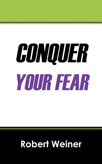 Conquer Your Fear Conquer Your Fear