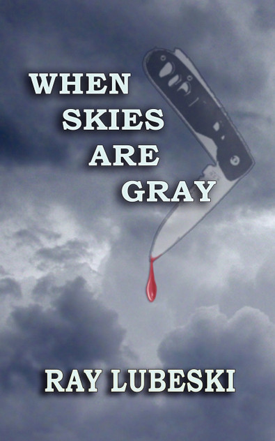 When Skies Are Gray When Skies Are Gray
