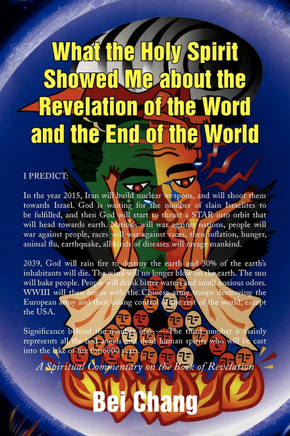 What the Holy Spirit Showed Me about the Book of Revelation What the Holy Spirit Showed Me about the Book of Revelation