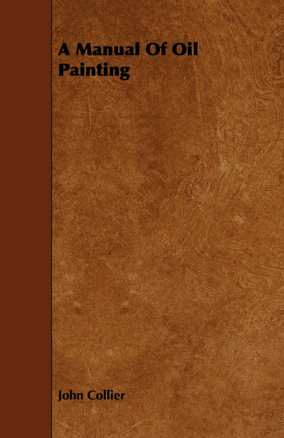A Manual Of Oil Painting A Manual Of Oil Painting