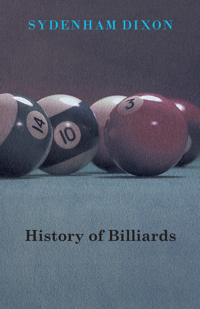 History of Billiards History of Billiards