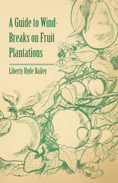 A Guide to Wind-Breaks on Fruit Plantations A Guide to Wind-Breaks on Fruit Plantations