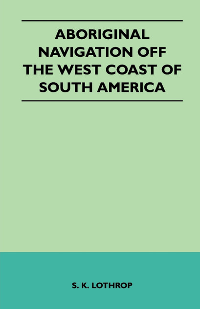 Aboriginal Navigation Off the West Coast of South America Aboriginal Navigation Off the West Coast of South America