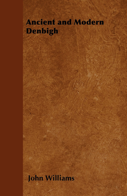 Ancient and Modern Denbigh