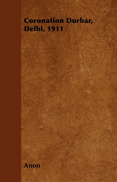Coronation Durbar, Delhi, 1911