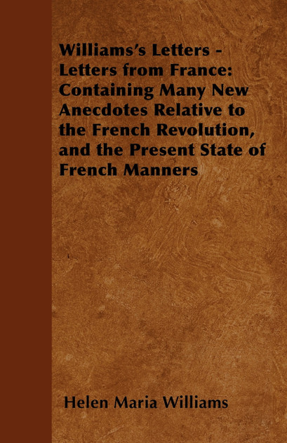 Williams's Letters - Letters from France Williams's Letters - Letters from France
