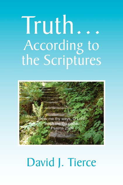 Truth. According to the Scriptures Truth. According to the Scriptures