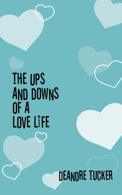 The Ups and Downs of a Love Life The Ups and Downs of a Love Life