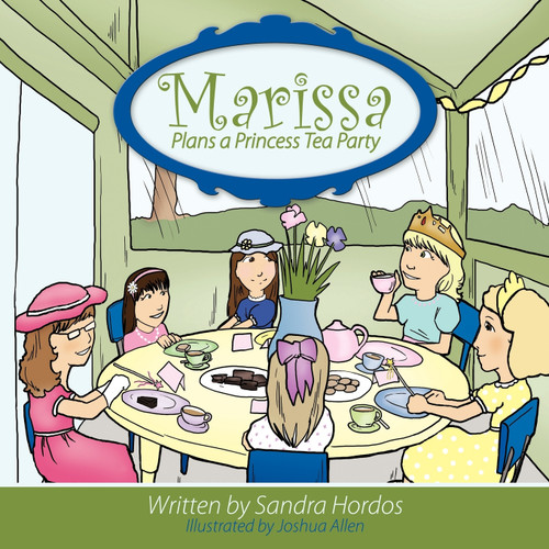 Marissa Plans a Princess Tea Party Marissa Plans a Princess Tea Party