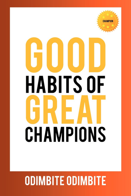 Good Habits of Great Champions Good Habits of Great Champions