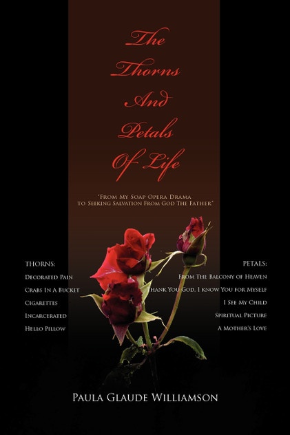The Thorns and Petals of Life The Thorns and Petals of Life