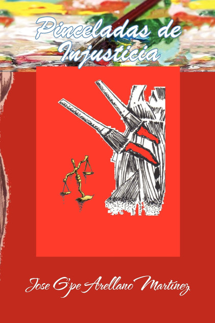 Pinceladas de Injusticia Pinceladas de Injusticia