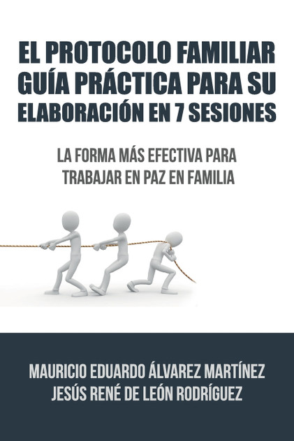 El Protocolo Familiar guía práctica para su elaboración en 7 sesiones