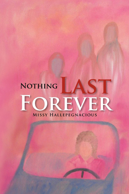 Nothing Last Forever Nothing Last Forever