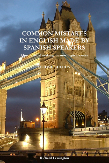 Common Mistakes in English Made by Spanish Speakers Common Mistakes in English Made by Spanish Speakers