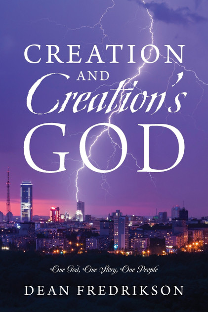 Creation and Creation's God Creation and Creation's God