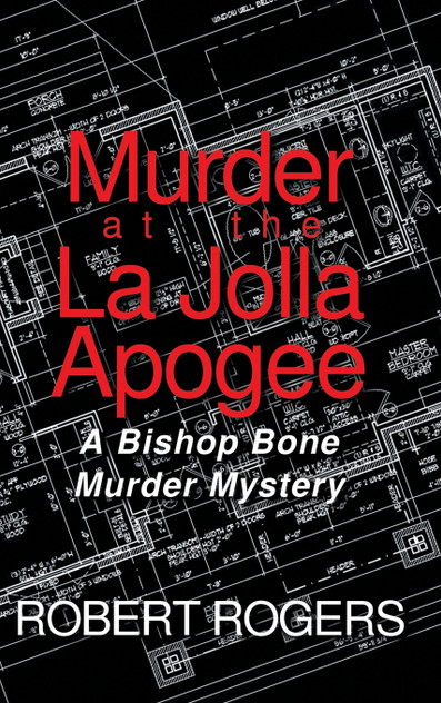 Murder at the La Jolla Apogee Murder at the La Jolla Apogee