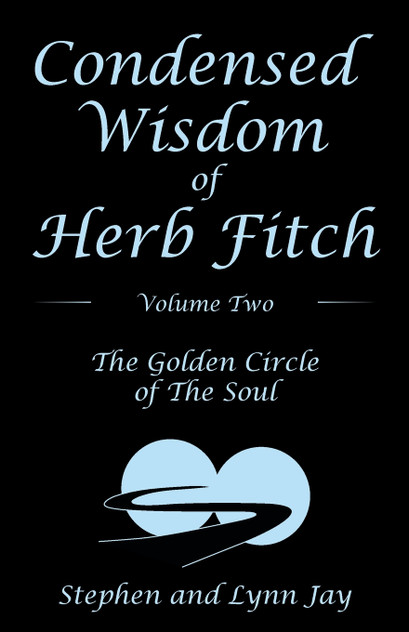 Condensed Wisdom of Herb Fitch Volume Two Condensed Wisdom of Herb Fitch Volume Two