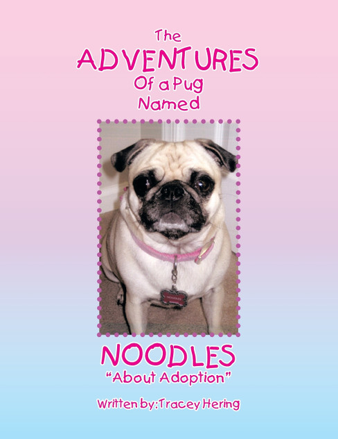 The Adventures of a Pug Named Noodles The Adventures of a Pug Named Noodles