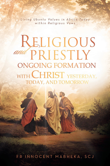 Religious and Priestly Ongoing Formation with Christ Yesterday, Today, and Tomorrow Religious and Priestly Ongoing Formation with Christ Yesterday, Today, and Tomorrow