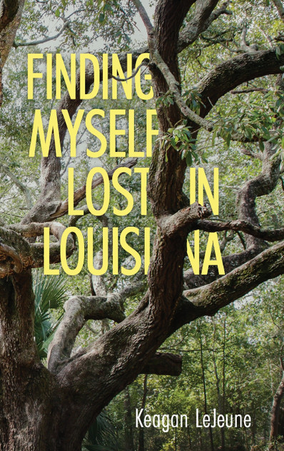 Finding Myself Lost in Louisiana (Hardback) Finding Myself Lost in Louisiana (Hardback)