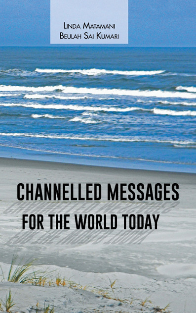 Channelled Messages for the World Today Channelled Messages for the World Today