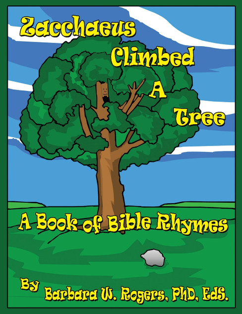 Zacchaeus Climbed a Tree Zacchaeus Climbed a Tree