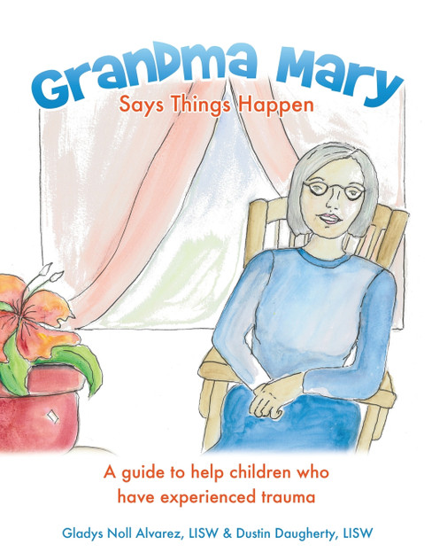 Grandma Mary Says Things Happen Grandma Mary Says Things Happen