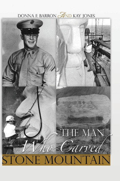 The Man Who Carved Stone Mountain The Man Who Carved Stone Mountain