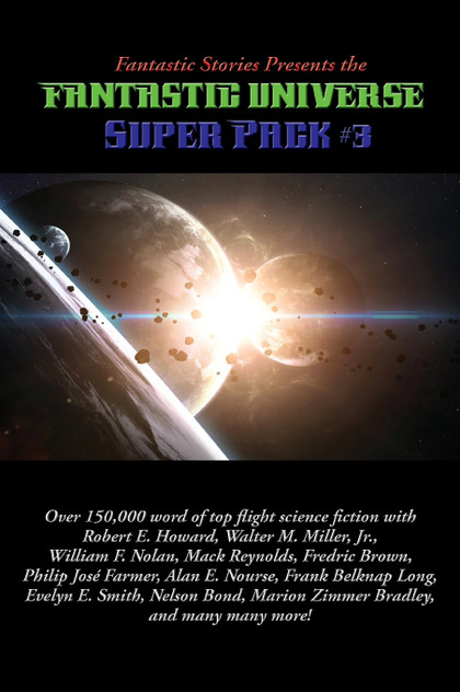 Fantastic Stories Presents the Fantastic Universe Super Pack #3 Fantastic Stories Presents the Fantastic Universe Super Pack #3