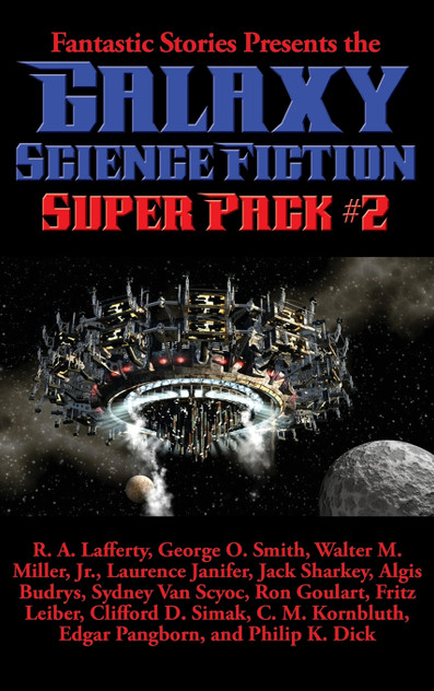 Fantastic Stories Presents the Galaxy Science Fiction Super Pack #2 Fantastic Stories Presents the Galaxy Science Fiction Super Pack #2