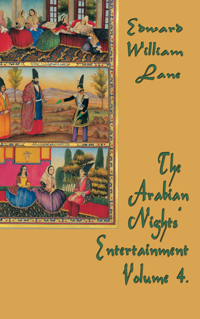 The Arabian Nights' Entertainment Volume 4 The Arabian Nights' Entertainment Volume 4